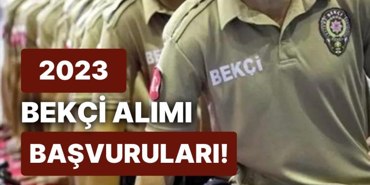 2023 Bekçi Alımı Başvuru Tarihleri Belli Oldu! Bekçi Alımı Başvuruları Nasıl Yapılır ve Şartları Nelerdir?