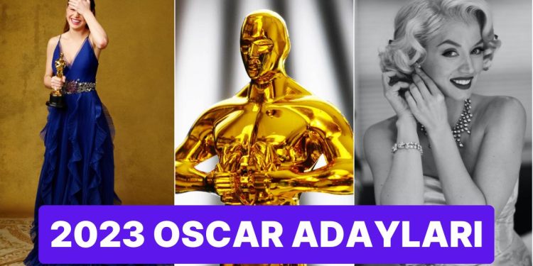 2023 Oscar Adayları Belli Oldu: 95. Oscar Ödül Töreni’nde Yarışacak Birbirinden İddialı Yapımlar