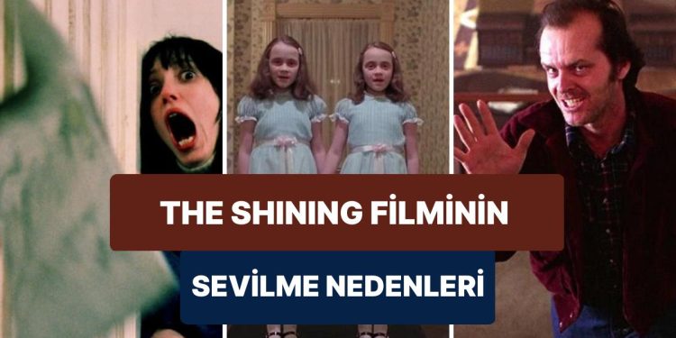 43 Yıl Önce Çekilmesine Rağmen “The Shining” Filminin En İyi Korku Filmleri Arasına Yer Almasının Nedenleri