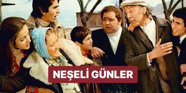 Neşeli Günler Filmi Ne Anlatmaktadır, Konusu Nedir? Neşeli Günler Filmi Hakkında Merak Edilenler
