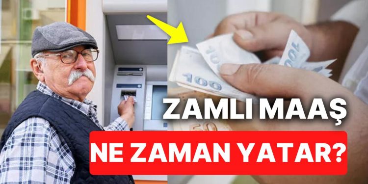 Zamlı Emekli Maaşları Ne Zaman Yatacak? SSK, Bağ-Kur Zamlı Emekli Maaş Ödemeleri Hangi Gün?