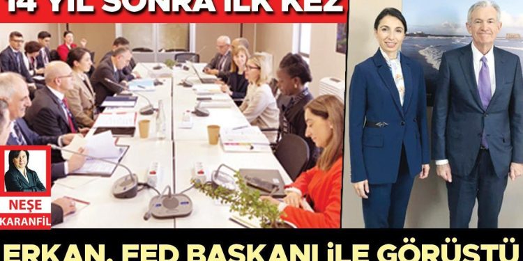 Erkan, Fed Başkanı ile görüştü… 14 yıl sonra ilk kez